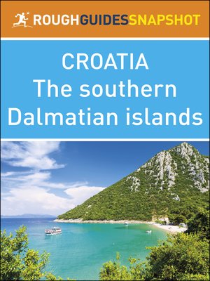 cover image of The Rough Guide Snapshot Croatia - Southern Dalmatian Islands